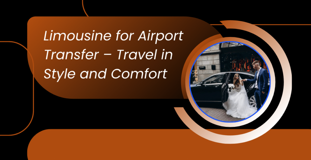 Limousine for Airport Transfer