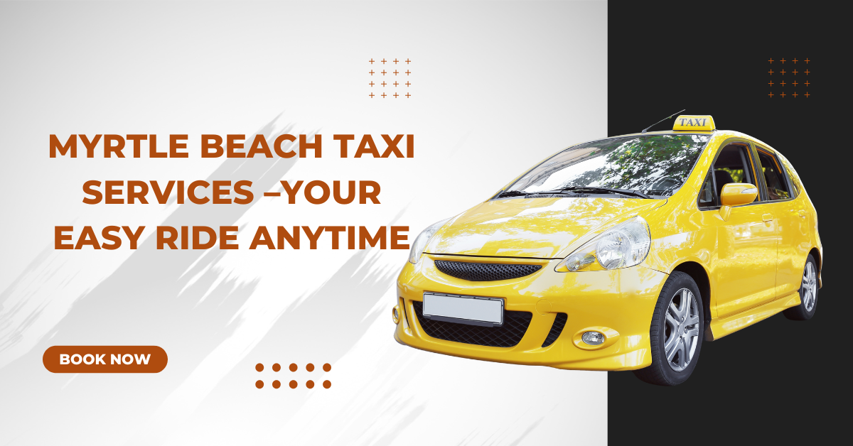 Myrtle Beach Taxi Services