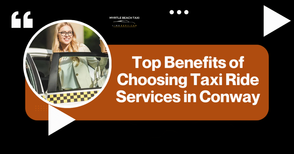 Taxi Rides Services in Conway