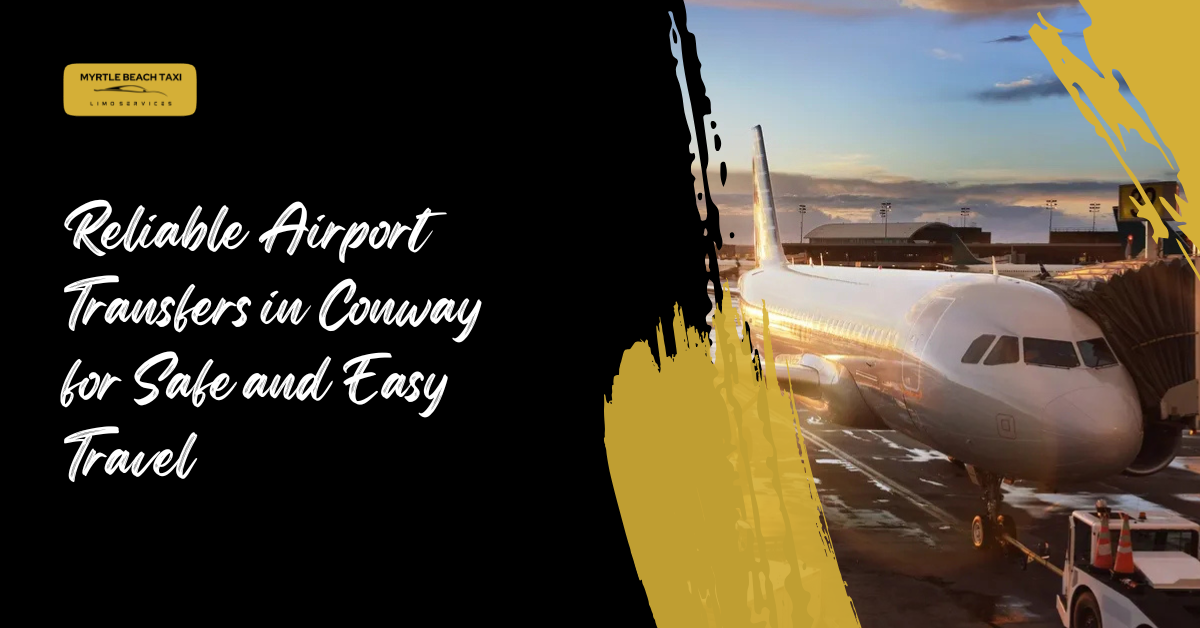 Airport Transfers in Conway