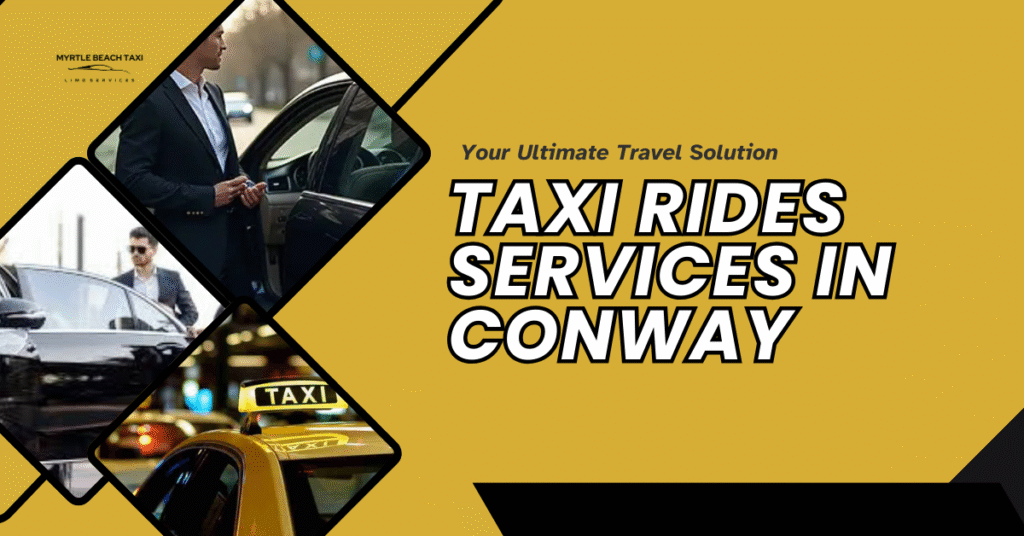 Taxi Rides Services in Conway