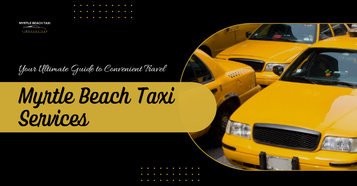 Myrtle Beach Taxi Services