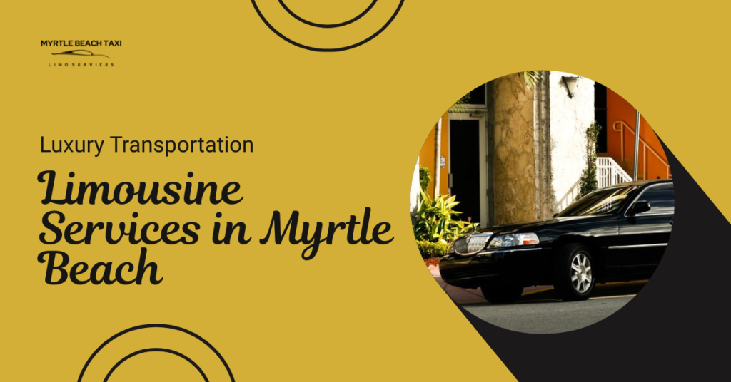 Limousine Services in Myrtle Beach